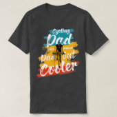 Cycling Dad Like A Real Dad But Cooler 3 Tシャツ (デザイン正面)