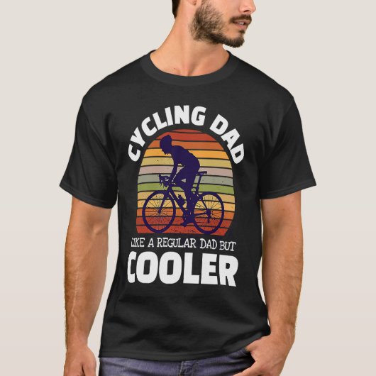 Cycling Dad Like A Regular Dad But Cooler For Moun Tシャツ (正面)