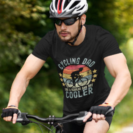 Cycling Dad Like a Regular Dad But Cooler Tシャツ