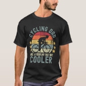 Cycling Dad Like a Regular Dad But Cooler Tシャツ (正面)