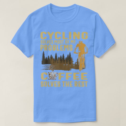 cycling solves most of my problems coffee solves t tシャツ (デザイン正面)