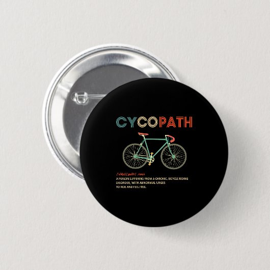 Cycopath Funny Cycling For Cyclists And Bikers  缶バッジ (正面&裏面)