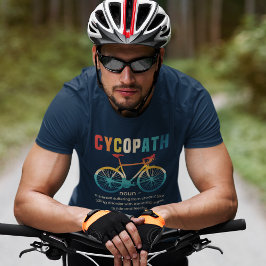 Cycopath, Funny Gift for Cycling Tシャツ