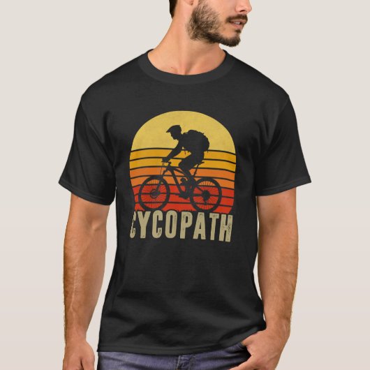 Cycopath | Funny Gift for Cyclist Tシャツ (正面)