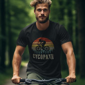 Cycopath | Funny Gift for Cyclist Tシャツ