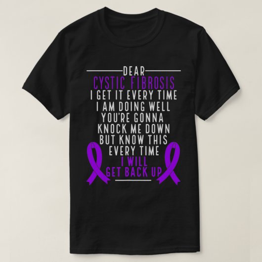 Cysic Fibrosis Awareness I will get back up Purple Tシャツ (デザイン正面)