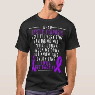 Cysic Fibrosis Awareness I will get back up Purple Tシャツ