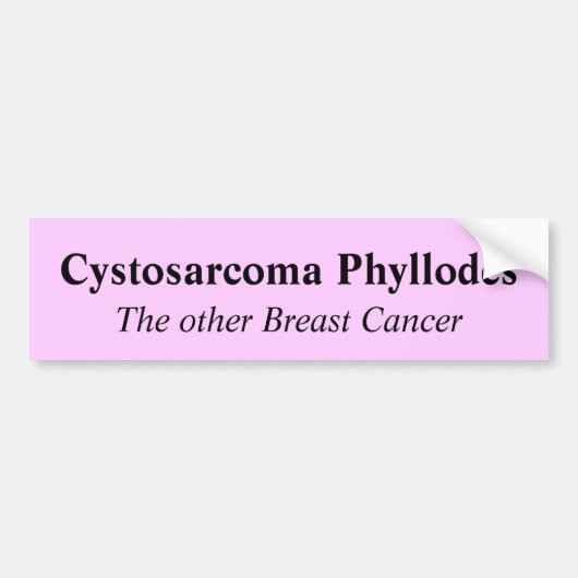 Cystosarcoma Phyllodesの他の乳癌 バンパーステッカー (正面)