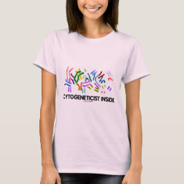 Cytogeneticistの内部(Karyotype) Tシャツ