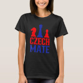 Czech Mate  Czech Republic Chess Player  Chess Clu Tシャツ (正面)