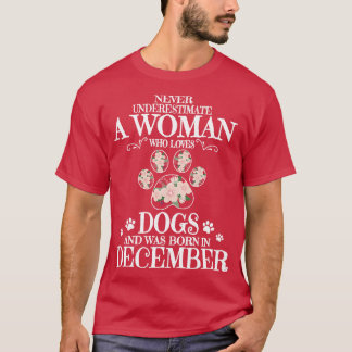 Dで犬を愛する女生まれ性を甘く見ない Tシャツ