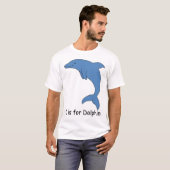 Dはイルカのためです Tシャツ (正面フル)