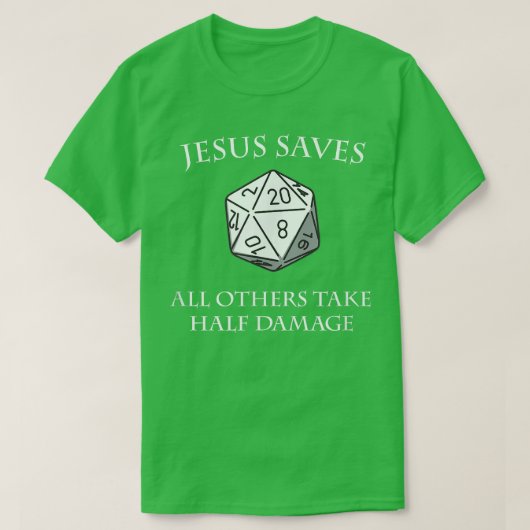 D20イエス他救の人々は半分のダメージを受ける Tシャツ (デザイン正面)