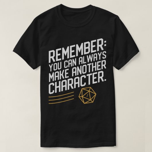 D20 Fail常に別の文字を作成できることを覚えている Tシャツ (デザイン正面)