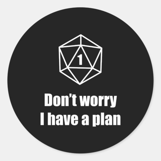 D20 Fail Dont Worry I Have A Plan ラウンドシール (正面)