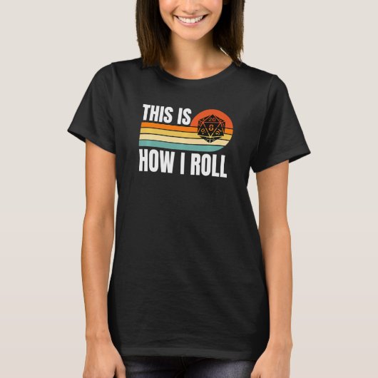 D20 How I Rpg Tabletopゲーマ転がーサイコロレトロ Tシャツ (正面)