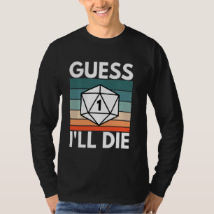 D20 Rpgを死ぬかと思う Tシャツ