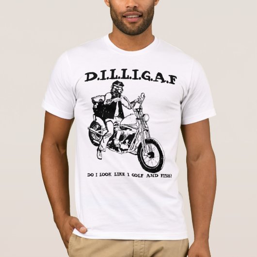 D.I.L.L.I.G.A.F私は私がゴルフをし、採取するように見ますか。 Tシャツ (正面)