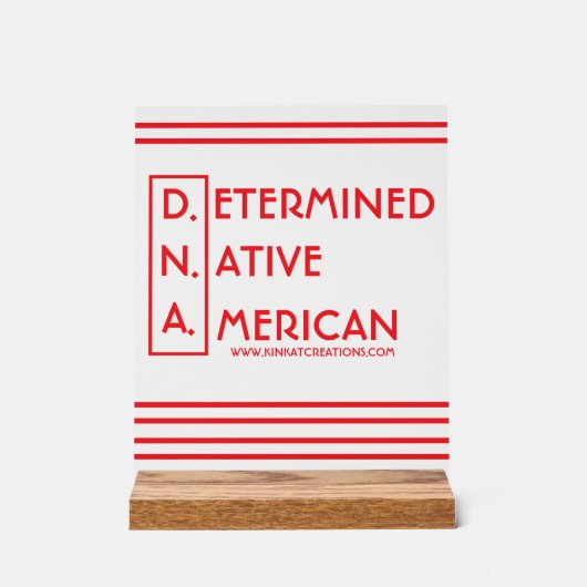 D.N.A - Determined Native American アクリルサイン (正面)