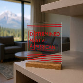 D.N.A - Determined Native American アクリルサイン