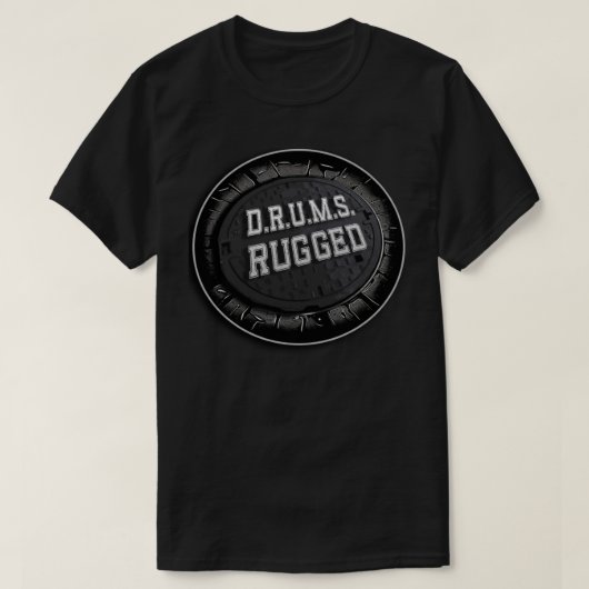 D.R.U.M.S.頑丈なマンホール蓋Tシャツ Tシャツ (デザイン正面)