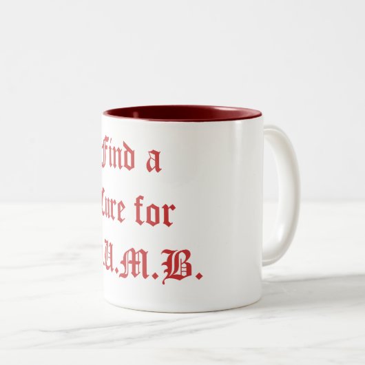 D.U.M.B.の治療法を見つけよう - カスタマイズ ツートーンマグカップ (正面右)