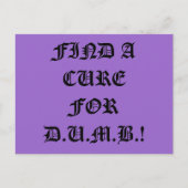D.U.M.B.ポストカードの治療法を見つける ポストカード (正面)