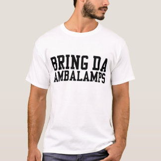 Da Ambalamps連れて来て下さい(またはこはく色ランプのlol)を Tシャツ