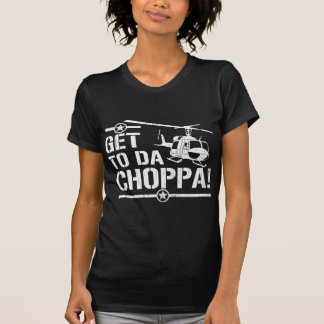 Da Choppaに着いて下さい Tシャツ