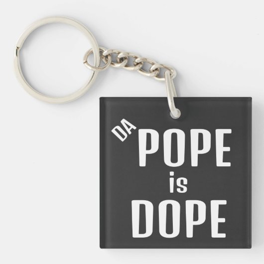 DA Pope is Dope Keychain キーホルダー (正面)