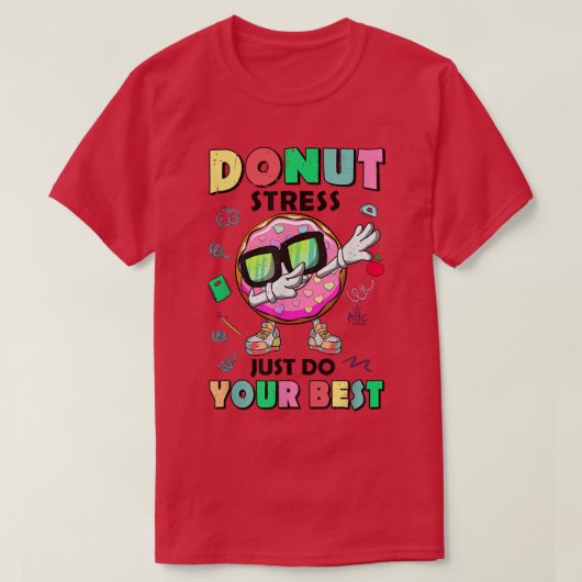 Dabbing Donut Stress Just Do Your Best Donut Lover Tシャツ (デザイン正面)
