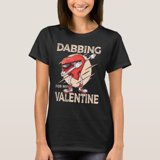 Dabbing For My Valentine Slick Heart Valentines Tシャツ (正面)