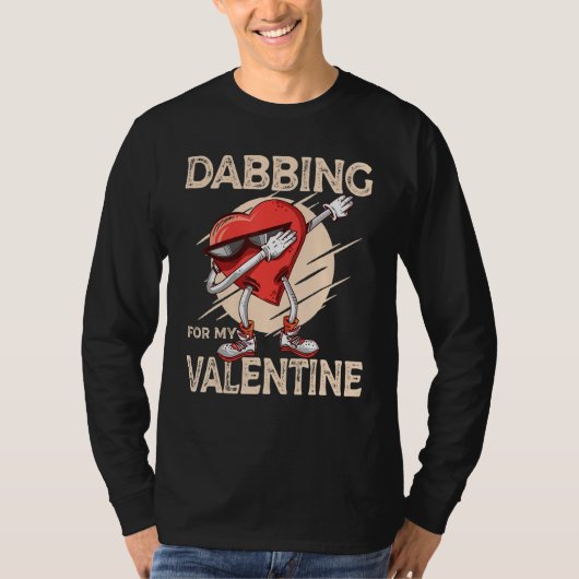 Dabbing For My Valentine Slick Heart   Valentines  Tシャツ (正面)
