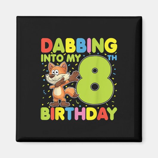 Dabbing Into My 8誕生日キツネ8歳B マグネット (正面)