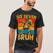 Dabbing Six Seven Bruh 67 Meme 6 7 Numbers Funny B Tシャツ (正面)