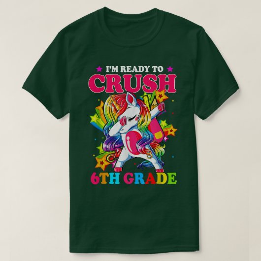 Dabbing Unicorn I'm Ready To Crush 6th Grade Back Tシャツ (デザイン正面)