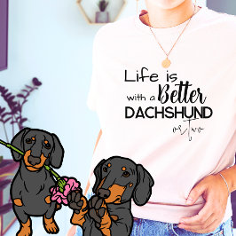 DachshundまたはTWOで人生が良い Tシャツ