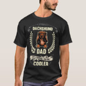 Dachshund Dad Like A Normal Dad Only Cooler  Dog O Tシャツ (正面)