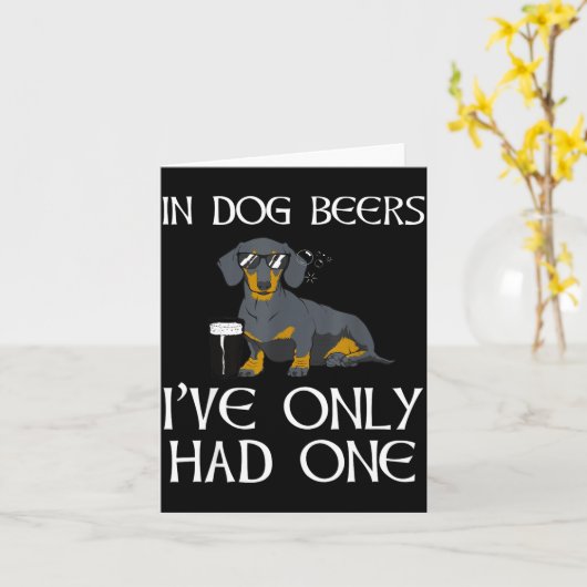 Dachshund Funny Iri-shirt - Dog Beers Only Had One カード (黄色い花)