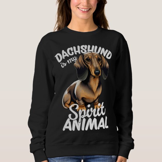 Dachshund Is My Spirit Animal スウェットシャツ (正面)