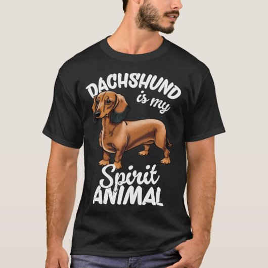 Dachshund Is My Spirit Animal  2 Tシャツ (正面)
