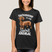 Dachshund Is My Spirit Animal  2 Tシャツ (正面)