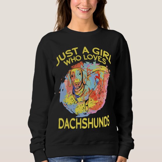 Dachshund Just A Girl Who Loves Dachshunds スウェットシャツ (正面)