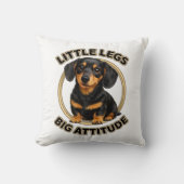 Dachshund little legs big attitude クッション (正面)