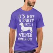 Dachshund Owner Funny Gift Not Party Until Comes Tシャツ (正面)
