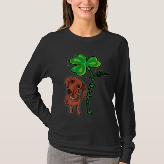 Dachshund Shamrock St Patricks Day You Are My Luck Tシャツ (正面)