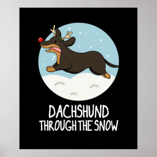 Dachshund Through The Snow Christmas Pun Dark BG ポスター