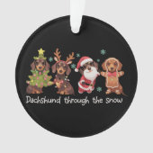 Dachshund Through The Snow Funny Christmas Dogs オーナメント (正面)