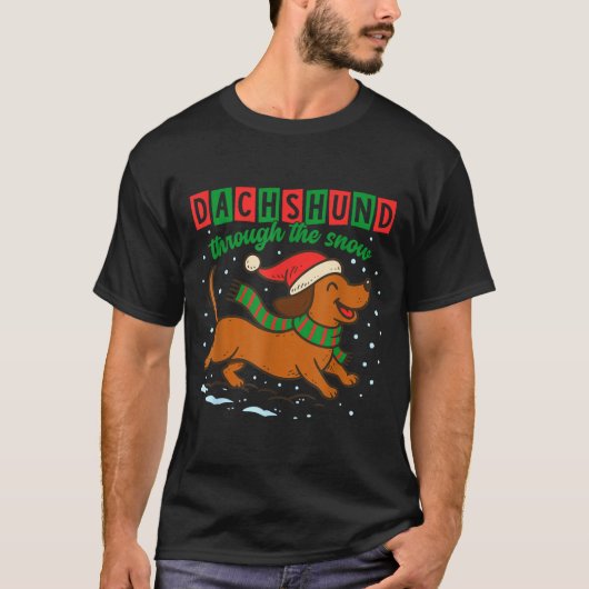 Dachshund Through The Snow Funny Christmas Wiener  Tシャツ (正面)