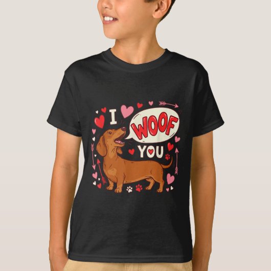 Dachshund Valentines Day I Woof You Love Wiener Do Tシャツ (正面)